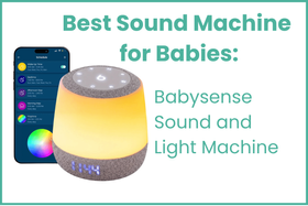 Best Sound Machine for Baby: Babysense Sound and Light Machine