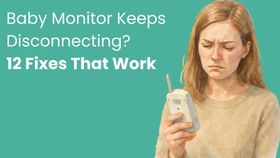 Baby Monitor Keeps Disconnecting? 12 Fixes That Work