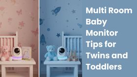 Multi Room Baby Monitor Tips for Twins and Toddlers
