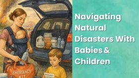 Navigating Natural Disasters With Babies & Children: A Parent’s Survival Guide