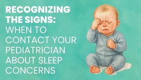 Recognizing the Signs: When to Contact Your Pediatrician About Sleep Concerns