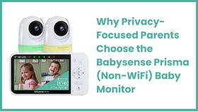 Why Privacy-Focused Parents Choose the Babysense Prisma (Non-WiFi) Baby Monitor
