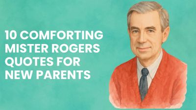 10 Comforting Mister Rogers Quotes for New Parents