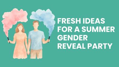 12 Fresh Ideas for a Summer Gender Reveal Party