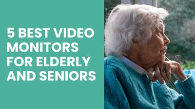 5 Best Video Monitors for Elderly and Seniors: Reliable Room Monitoring Solutions