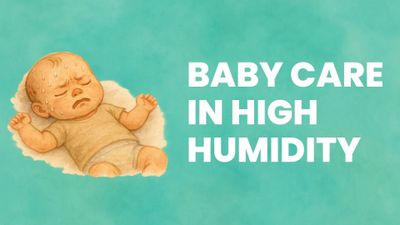 Baby Care in High Humidity: Keeping Your Little One Cool and Comfortable