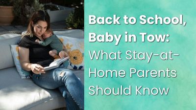 Back to School, Baby in Tow: What Stay-at-Home Parents Should Know