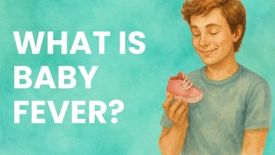 What Is Baby Fever? (And How Do You Know You Have It?)