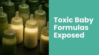 What Parents Need to Know About Toxins in Baby Formula: What the Latest Testing Reveals