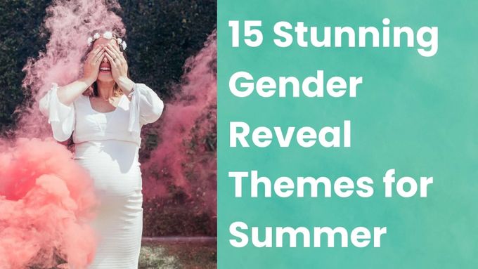 15 Stunning Gender Reveal Themes for Summer {year} main image