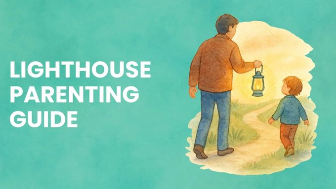 Lighthouse Parenting Guide {year}: Raise Confident, Resilient Kids main image