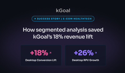 kGoal success story hero banner showing a headline about segmented analysis saving an 18% revenue lift, with metric callouts of +18% desktop conversion lift and +26% desktop RPV growth.