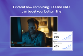 SEO vs. CRO: Why you need both to maximize results