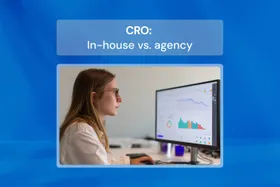 CRO in-house vs. agency: What actually works and what doesn't