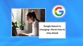 Google Search is changing—Here's how to stay ahead