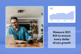 SEO ROI: How to measure success (with formulas & examples)