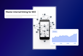 Internal linking: Expert strategies to improve SEO rankings