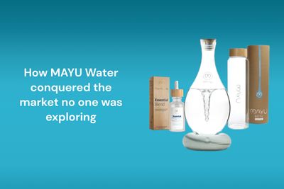 How MAYU Water conquered the market no one was exploring