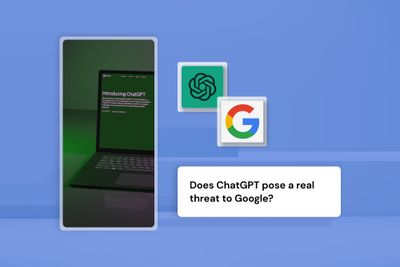Does ChatGPT pose a real threat to Google?