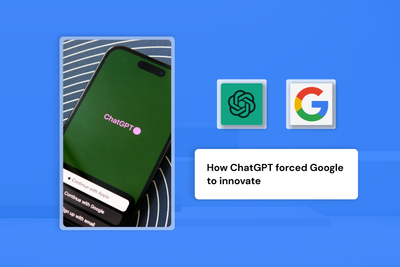 How ChatGPT forced Google to innovate