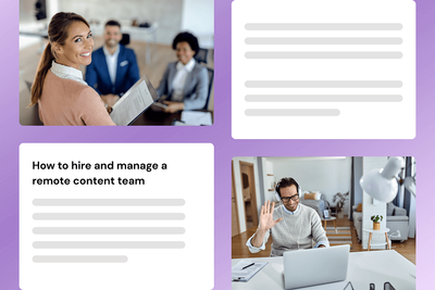 How to hire and manage a remote content team