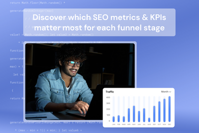 Metrics & KPIs for each stage of the SEO funnel