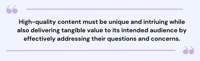A quote that emphasizes how high-quality content must be valuable to its audience and effectively address their needs