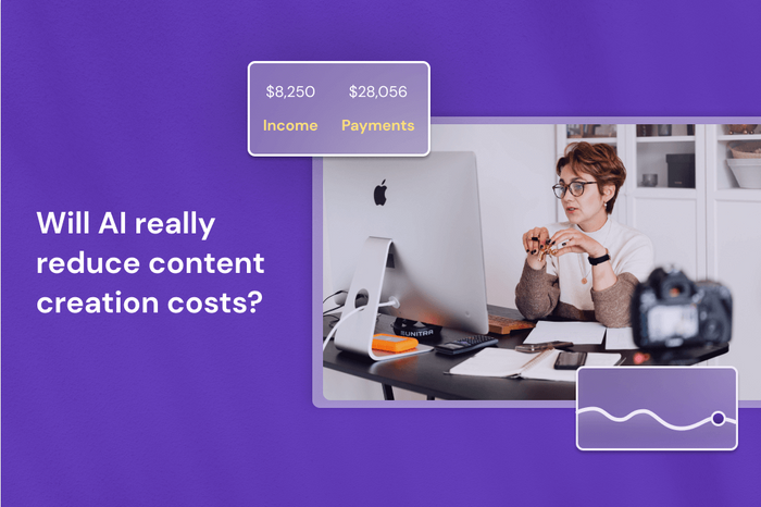 Will AI really reduce content creation costs?