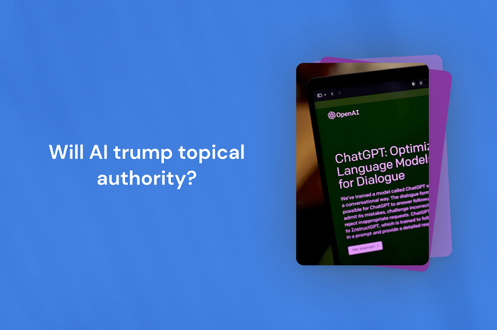 Will AI trump topical authority?