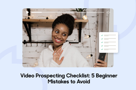 Video Prospecting Checklist: 5 Beginner Mistakes to Avoid