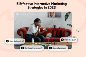 5 Effective Interactive Marketing Strategies in 2023 [+ Examples]