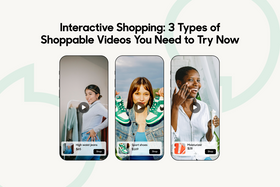 Interactive Shopping: 3 Types of Shoppable Videos You Need to Try Now