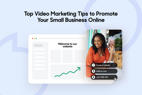Top 4 Video Marketing Tips to Promote Your Small Business Online