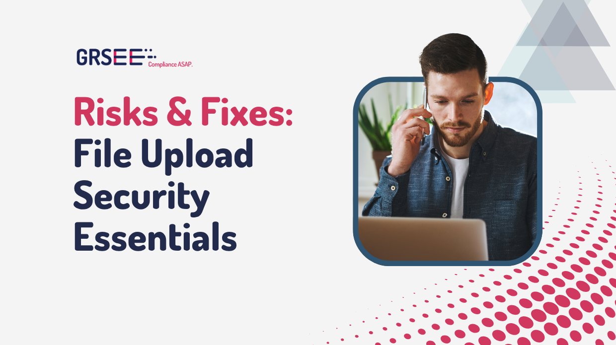 Securing File Uploads: Common Risks & Security...