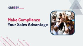 How to Prove Compliance Isn’t Just a Cost, It’s a Growth Engine