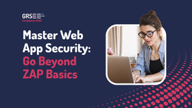 Beyond OWASP ZAP: Explore Advanced Web App Security Testing Strategies