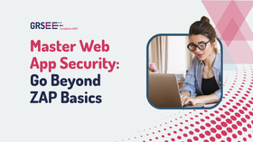 Beyond OWASP ZAP: Explore Advanced Web App Security Testing Strategies
