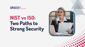 NIST vs ISO 27001: How to Choose the Right Framework for Your Business