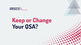 PCI DSS QSA Renewal: Should You Keep Your Assessor, Rotate the Lead QSA, or Switch Firms?