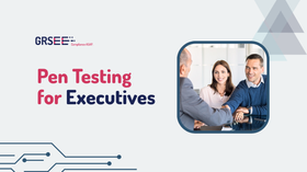 Penetration Testing for Executives: A Strategic Business Imperative