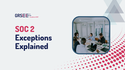 SOC 2 Exceptions Explained