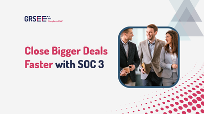 Close Bigger Deals Faster with SOC 3