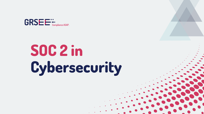 SOC 2 in Cybersecurity