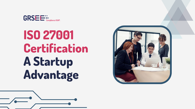 ISO 27001 for Startups: An Essential Guide to Certification
