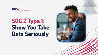 How SOC 2 Type 1 Compliance Secures Partnerships & Investments