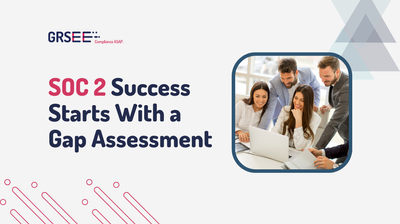 How to Conduct a Thorough SOC 2 Gap Assessment: Fortify Your Security