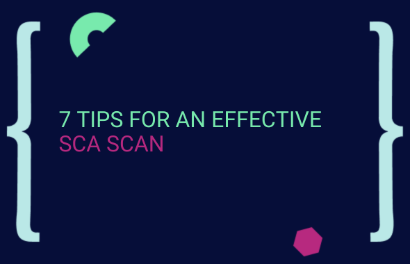 a blue background with the words 7 tips for an effective sca scan