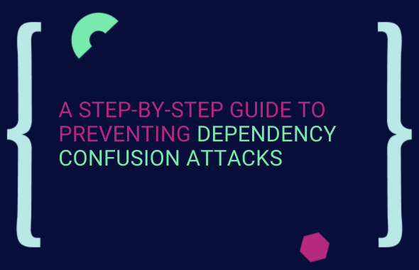 A Step-by-step Guide to Preventing Dependency Confusion Attacks main image