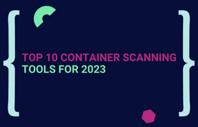Top 10 Container Scanning Tools for {year}