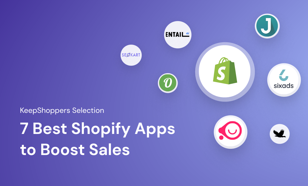 7 Best Shopify Apps To Increase Sales & Conversions In 2023 - KeepShoppers